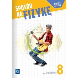 Fizyka SP 8 Sposób na fizykę ćw.