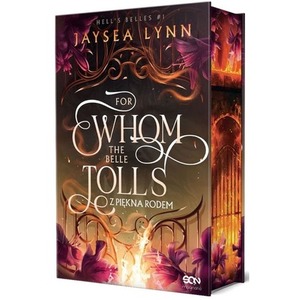 For Whom The Belle Tolls. Z piękna rodem. Hell's Belles (ilustrowane brzegi)