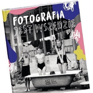 Fotografia jest wszędzie