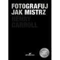 Fotografuj jak mistrz wyd. 3