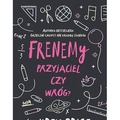 Frenemy. Przyjaciel czy wróg?