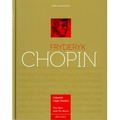 Fryderyk Chopin. Człowiek i jego muzyka