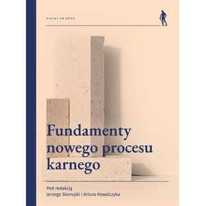 Fundamenty nowego procesu karnego