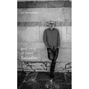 Garść uwag na temat "Sąsiadów"