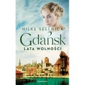 Gdańsk. Lata wolności