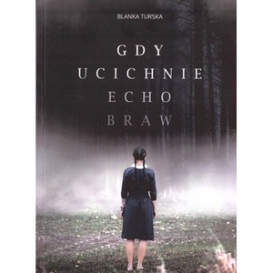 Gdy ucichnie echo braw