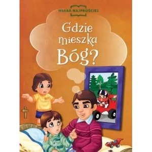 Gdzie mieszka Bóg?