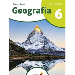 Geografia SP 6 To nasz świat ćwiczenia