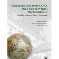 Geograficzne spotkania przy Krakowskim...