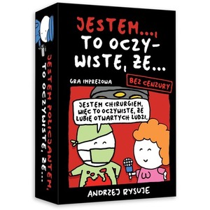 Gra Jestem...to oczywiste, że... Bez cenzury