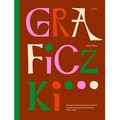 Graficzki. Nieopowiedziane historie polskich projektantek grafiki użytkowej 1945–1989 wyd. 2