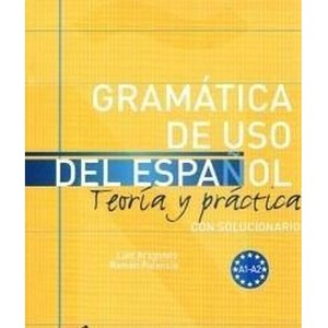 Gramatica de uso del espanol A1-A2 Teoria y practi