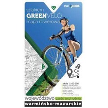 Green Velo.Woj. Warmińsko Mazurskie cz. wschodnia