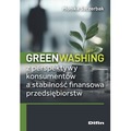 Greenwashing z perspektywy konsumentów a stabilność finansowa przedsiębiorstw