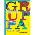Gruppa. Buntownicy sztuki