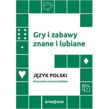Gry i zabawy znane i lubiane. Język polski