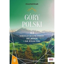 Góry Polski. 43 nieoczywiste trasy