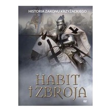 Habit i zbroja. Historia zakonu krzyżackiego+DVD