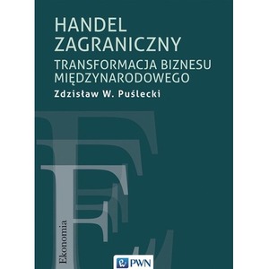 Handel zagraniczny. Transformacja biznesu..