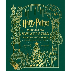 Harry Potter. Oficjalna świąteczna książka kucharska z filmów o Harrym Potterze