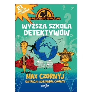 Heraklia Płaro i Arnold Lupę. Wyższa szkoła detektywów