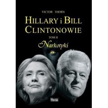 Hillary i Bill Clintonowie T.2 Narkotyki