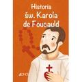 Historia św. Karola de Foucauld. Wielcy przyjaciele Jezusa