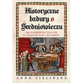 Historyczne bzdury o średniowieczu. Jak naprawdę żyło się w czasach dam i rycerzy?