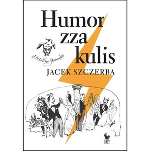 Humor zza kulis. Rozmowy o poczuciu humoru