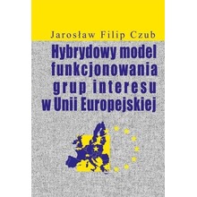 Hybrydowy model funkcjonowania grup interesu w UE