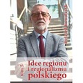 Idee regionu i regionalizmu polskiego T.5
