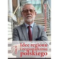 Idee regionu i regionalizmu polskiego T.6