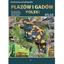 Ilustrowana encyklopedia płazów i gadów Polski