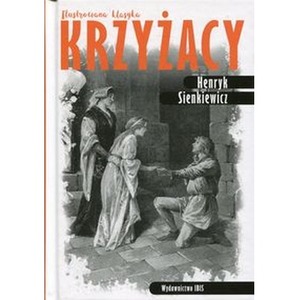 Ilustrowana klasyka. Krzyżacy TW IBIS