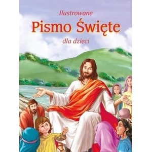 Ilustrowane Pismo Święte dla dzieci