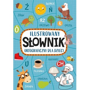 Ilustrowany słownik ortograficzny dla dzieci