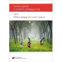 Innowacyjność w praktyce pedagogicznej T.2