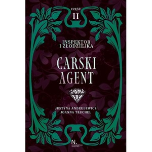 Inspektor i złodziejka. Carski agent T.1 cz.2