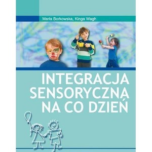 Integracja sensoryczna na co dzień PZWL