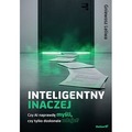 Inteligentny inaczej. Czy AI naprawdę myśli, czy tylko doskonale udaje?