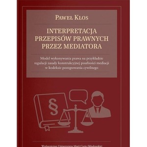 Interpretacja przepisów prawnych przez mediatora
