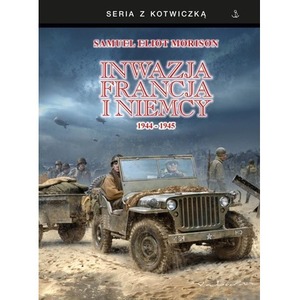 Inwazja na Francję i Niemcy 1944-1945