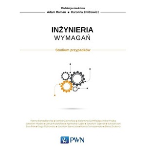 Inżynieria wymagań. Studium przypadków