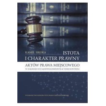 Istota i charakter prawny aktów prawa miejscowego