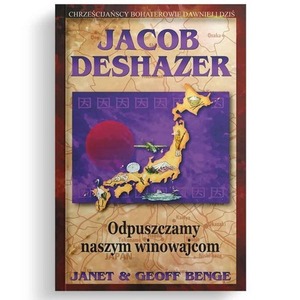 Jacob DeShazer - Odpuszczamy naszym winowajcom