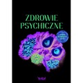 Jak dieta i mikrobiom budują zdrowie psychiczne. Wzmocnij układ nerwowy aby zapobiec depresji, lękom i chorobom autoimmunologic