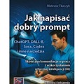 Jak napisać dobry prompt. Skuteczna komunikacja,,,