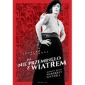 Jak nie przeminęło z wiatrem. Sekrety życia Margaret Mitchell