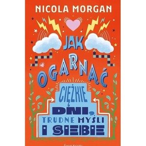 Jak ogarnąć ciężkie dni, trudne myśli i siebie