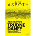 Jak ogarnąć trudne dane? Praktyczne podejście profesjonalnego analityka